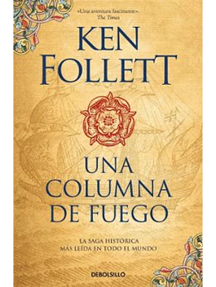  Una Columna De Fuego (Los Pilares De La Tierra 3)