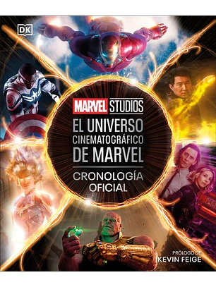 El Universo Cinematografico De Marvel. Cronologia Oficial 