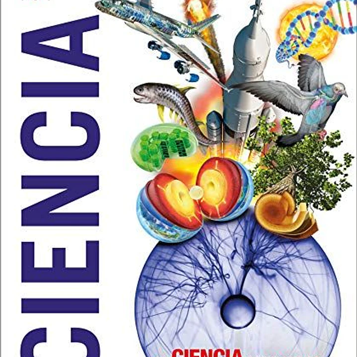 Ciencia: La Ciencia Como Nunca Antes La Habías Visto 1