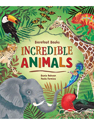 Barefoot Books Incredible Animals