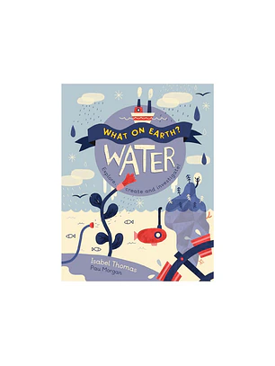 What On Earth? Water