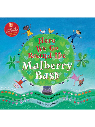 Here We Go Round The Mulberry Bush