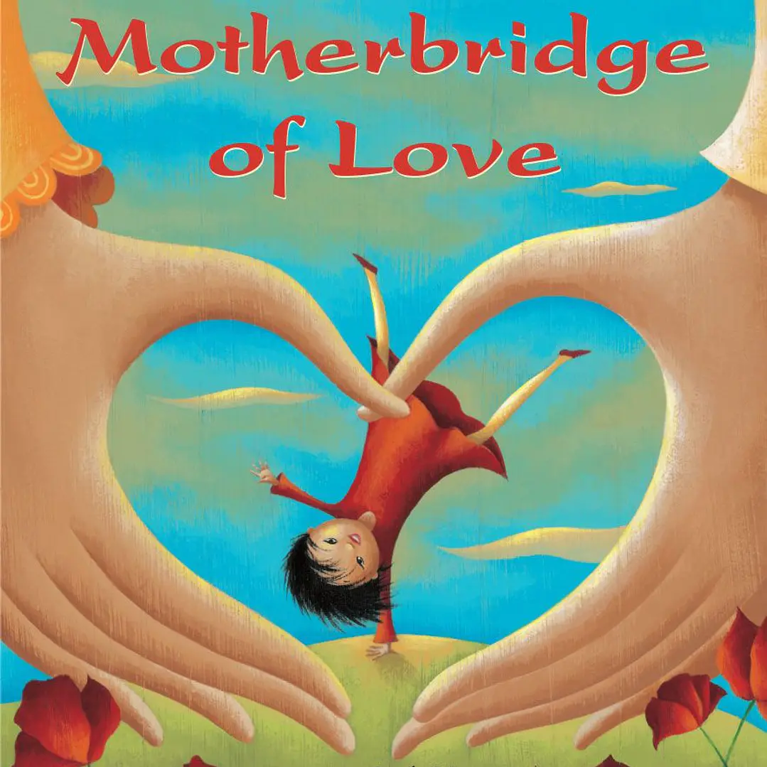 Motherbridge Of Love 1