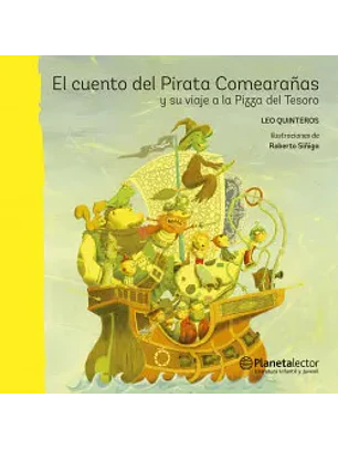 El Cuento Del Pirata Comearañas Y Su Viaje A La Pizza Del Tesoro