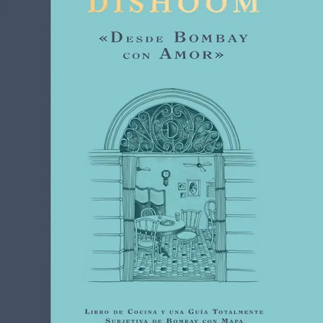  Dishoom - Desde Bombay Con Amor (Libro De Cocina Y Una Guia Totalmente Subjetiva De Bombay Con Mapa) 1
