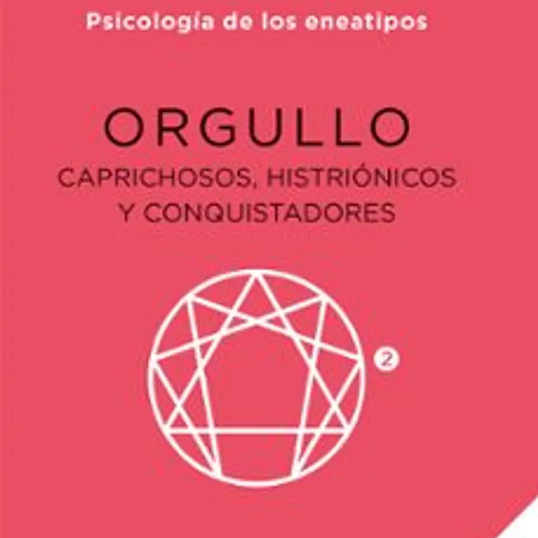 Orgullo (4ª Ed.) - Caprichosos, Histrionicos Y Conquistadores 1