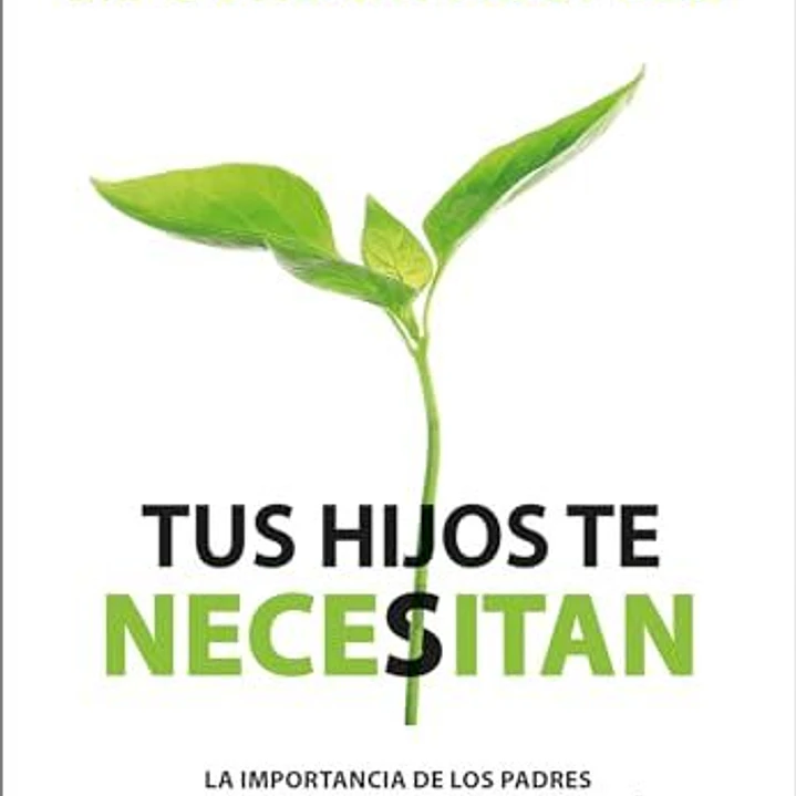 Tus Hijos Te Necesitan 1