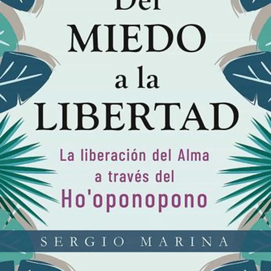 Del Miedo A La Libertad 1