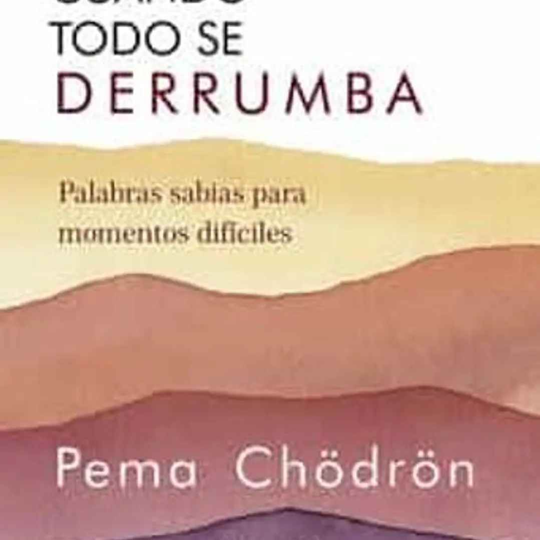 Cuando Todo Se Derrumba (Nueva Edicion)  1