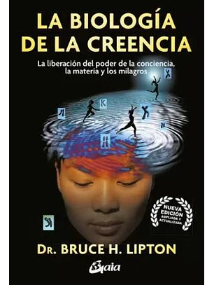 La Biologia De La Creencia