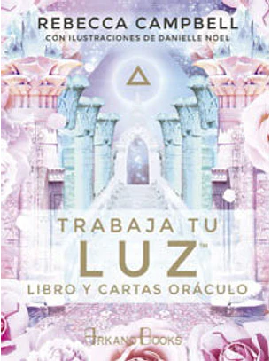 Trabaja Tu Luz: Libro Y Cartas Oraculo