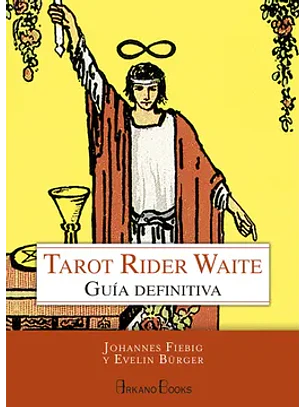 Tarot Rider Waite. Guia Definitiva