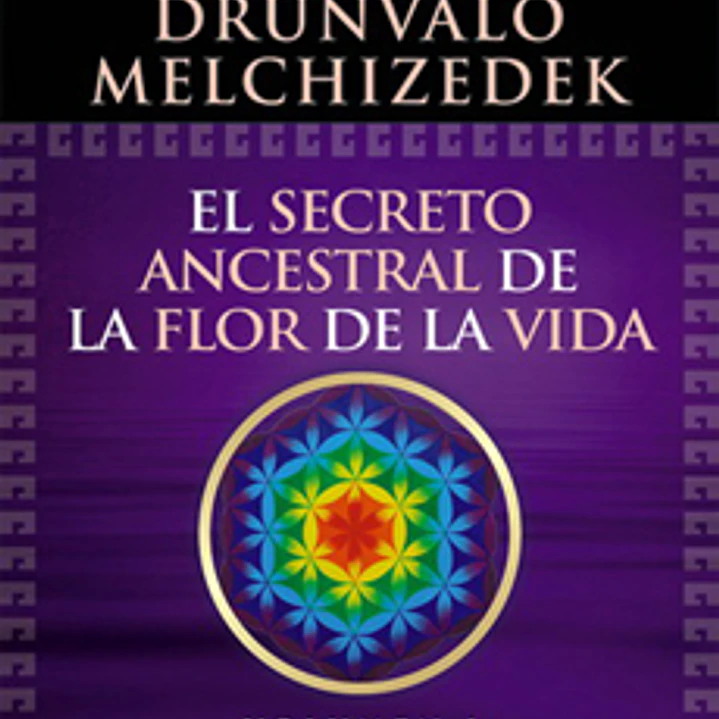 El Secreto Ancestral De La Flor De La Vida 1