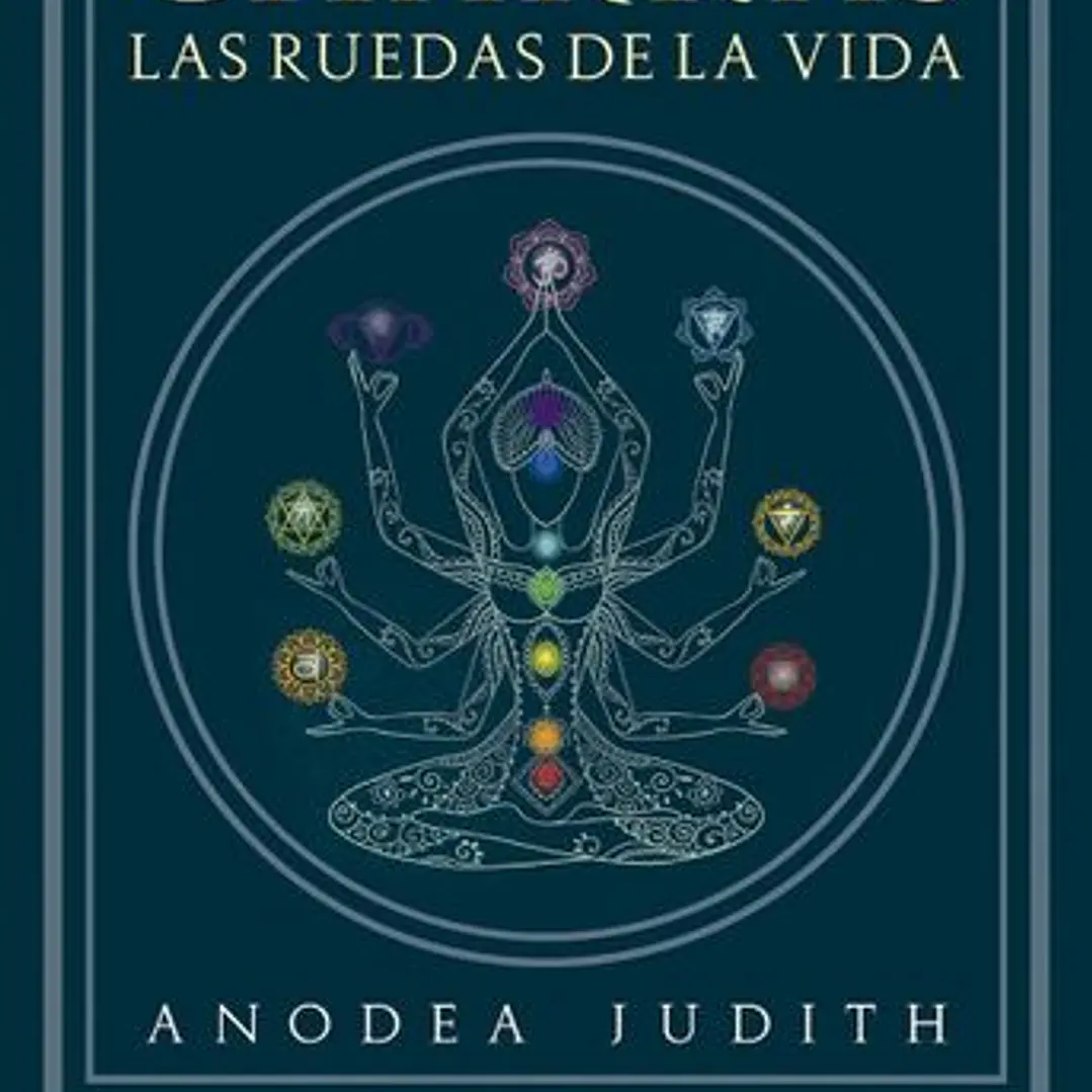 Chakras, Las Ruedas De La Vida 1