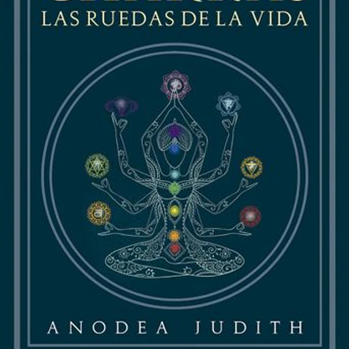 Chakras, Las Ruedas De La Vida 1