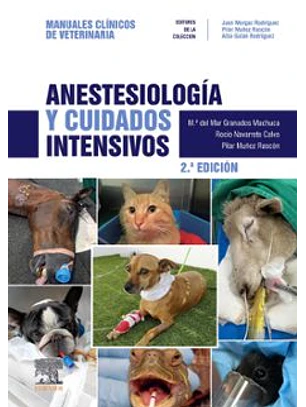 Anestesiologia Y Cuidados Intensivos (2ª Ed.) - Manuales Clínicos De Veterinaria