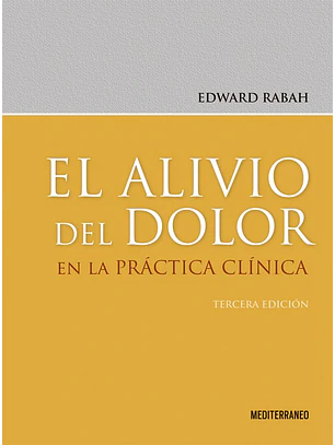 El Alivio Del Dolor En La Practica Clinica (3ª Ed)