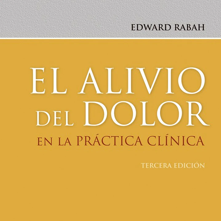 El Alivio Del Dolor En La Practica Clinica (3ª Ed) 1