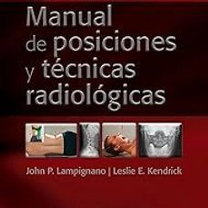 Bontrager. Manual De Posiciones Y Tecnicas Radiologicas (11ªed.) 1