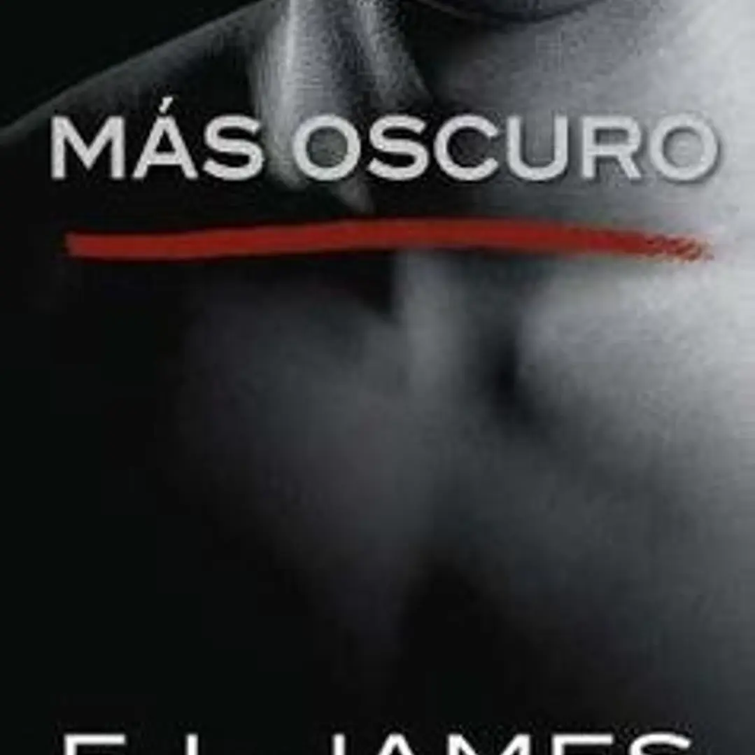 Mas Oscuro (Cincuenta Sombras - Contada Por Christian Grey 2) 1
