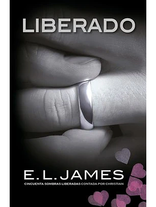Liberado (Cincuenta Sombras - Contada Por Christian Grey 3)