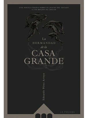 La Hermandad De La Casa Grande