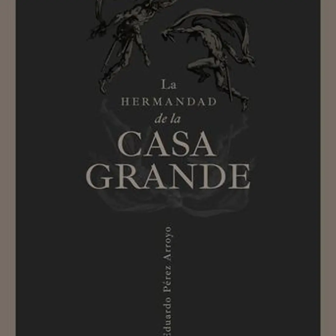 La Hermandad De La Casa Grande 1