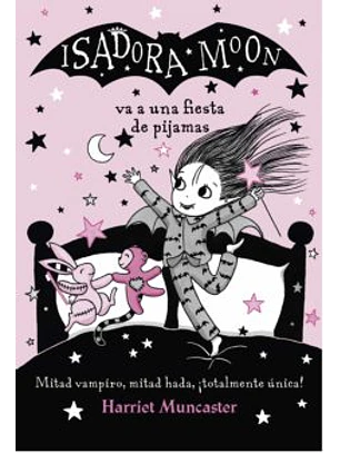 Isadora Moon 8 - Va A Una Fiesta De Pijamas
