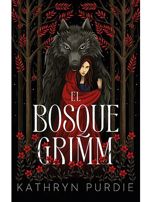 El Bosque Grimm (The Forest Grimm 1)