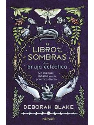 El Libro De Las Sombras De La Bruja Eclectica 