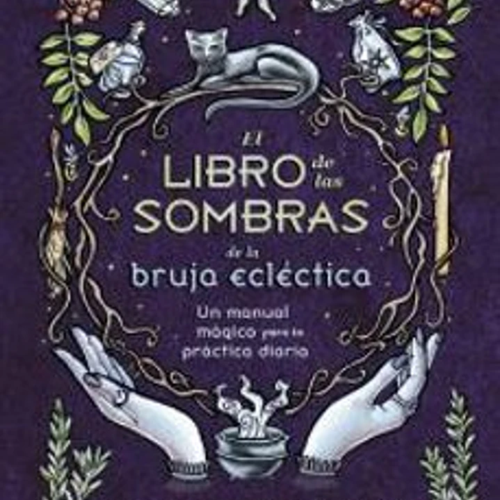 El Libro De Las Sombras De La Bruja Eclectica  1