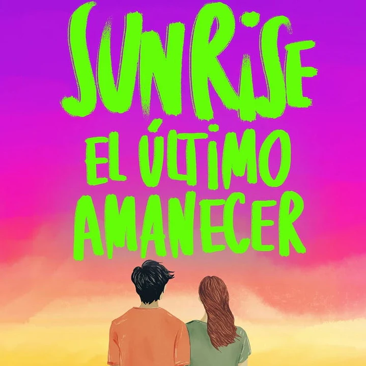 Sunrise. El Ultimo Amanecer 1