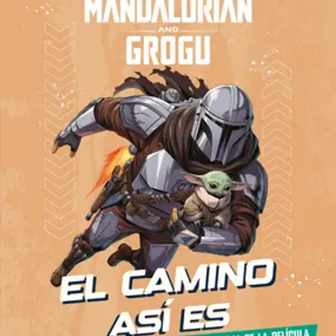 Star Wars. The Mandalorian And Grogu. El Camino Así Es 1