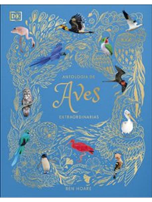 Antologia De Aves Extraordinarias