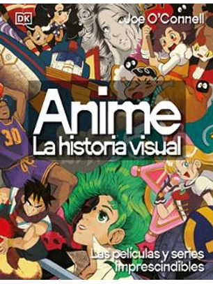 Anime. La Historia Visual