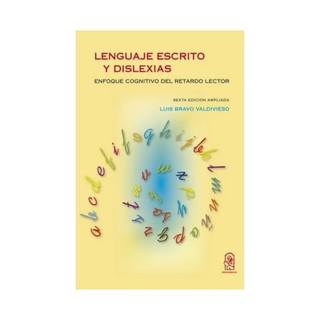 Lenguaje Escrito Y Dislexias - Enfoque Cognitivo Del Retardo Lector 1