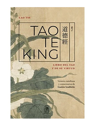 Tao Te King. Libro Del Tao Y De Su Virtud