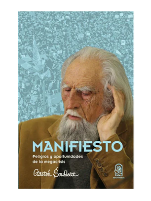 Manifiesto - Peligros Y Oportunidades De La Megacrisis