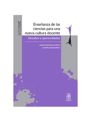 Enseñanza De Las Ciencias Para Una Nueva Cultura Docente. Desafíos Y Oportunidades