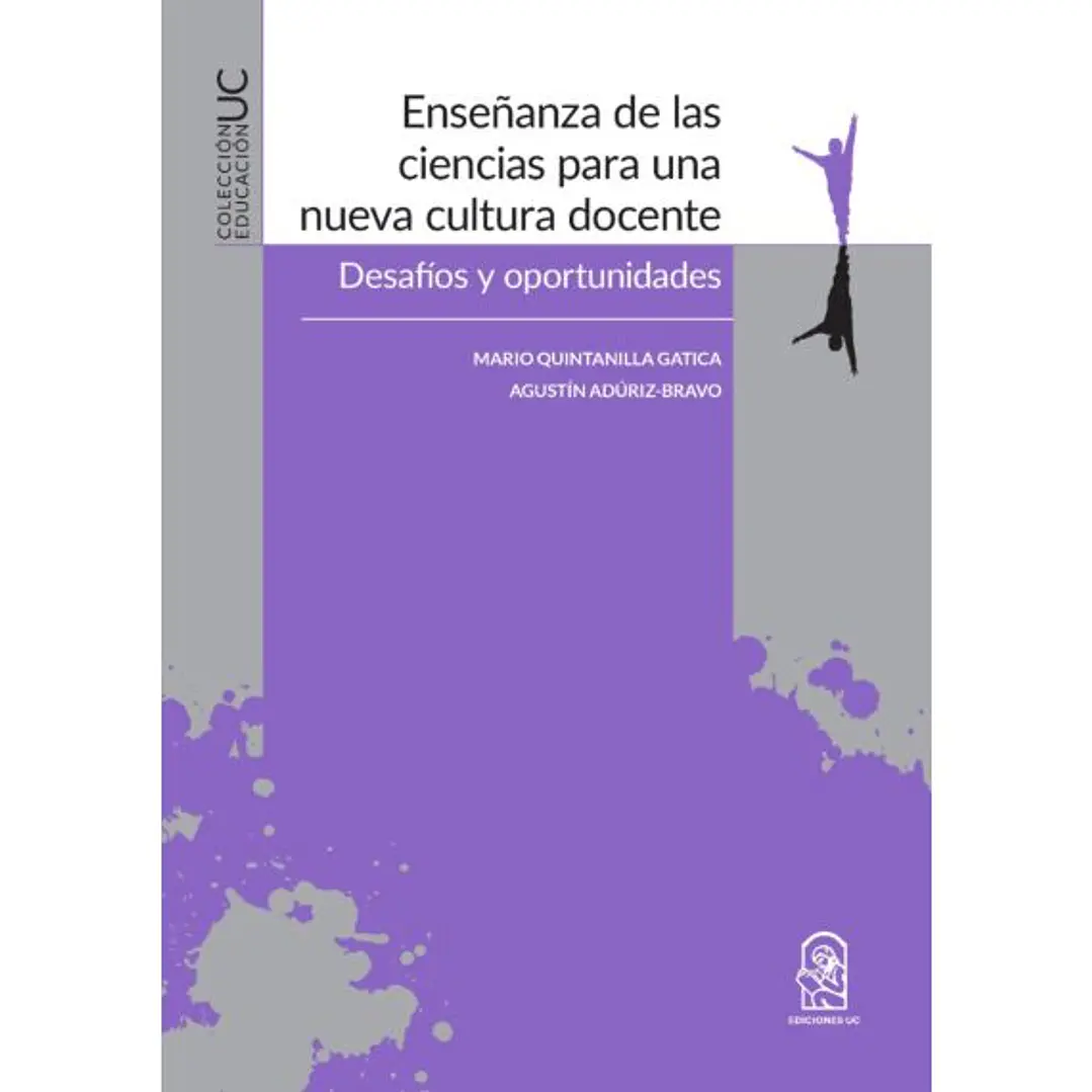 Enseñanza De Las Ciencias Para Una Nueva Cultura Docente. Desafíos Y Oportunidades 1