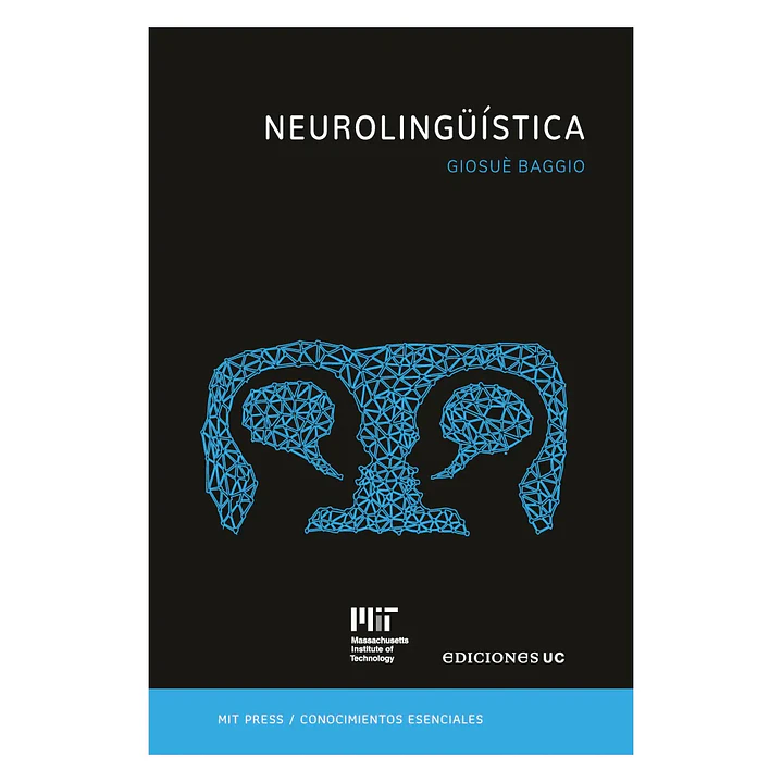Neurolinguistica - La Serie De Conocimientos Esenciales De Mit Press 1