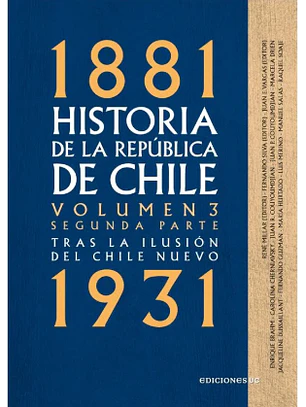 Historia De La Republica De Chile 1881 1931 Volumen 3 Segunda Parte