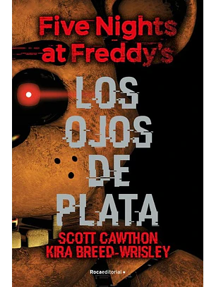 Five Nights At Freddys. Los Ojos De Plata Td