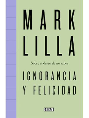 Ignorancia Y Felicidad