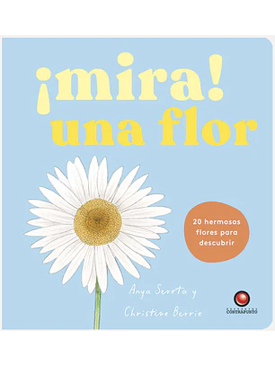 Mira Una Flor