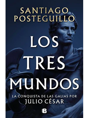 Los Tres Mundos - Serie Julio Cesar, El Ascenso 3