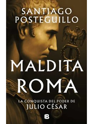 Maldita Roma - Serie Julio Cesar, El Ascenso 2 (Tapa Dura)
