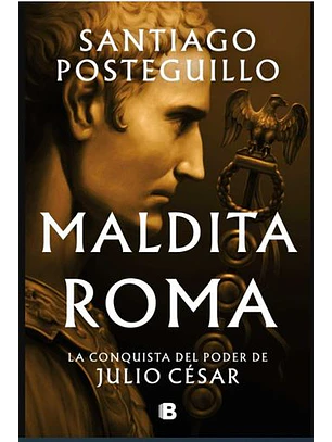 Maldita Roma - Serie Julio Cesar, El Ascenso 2
