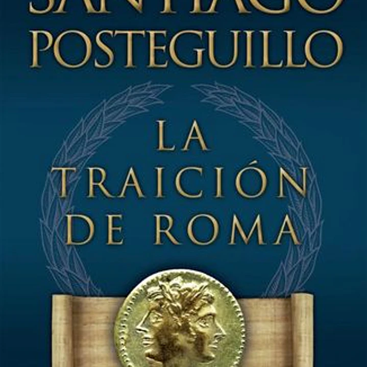 La Traicion De Roma - Trilogia Africanus 3 1