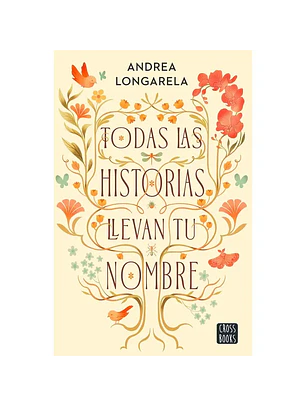 Todas Las Historias Llevan Tu Nombre (Ed. Cantos Pintados)